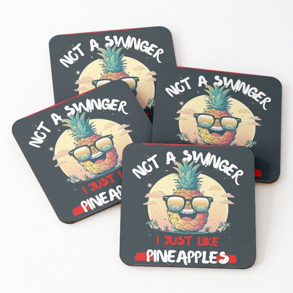 Item preview, not a swinger i just like pineapples GIFT   designed and sold by Kyleencurry.