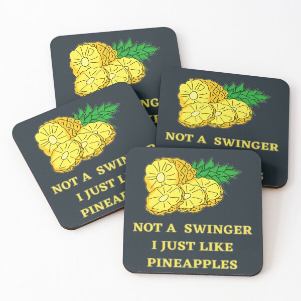 Item preview, Not A Swinger I Just Like Pineapples                                         (39) designed and sold by Kyleencurry.