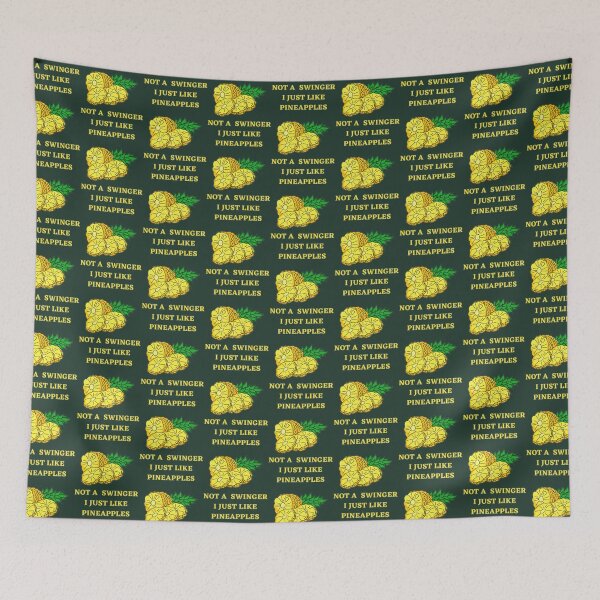 Item preview, Not A Swinger I Just Like Pineapples                                         (39) designed and sold by Kyleencurry.
