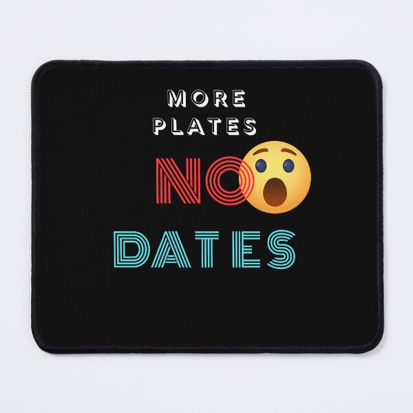 Item preview, More Plates No Dates - Step Up Your Fitness Game with More Plates, No Dates Apparel designed and sold by Chromatic-Art.