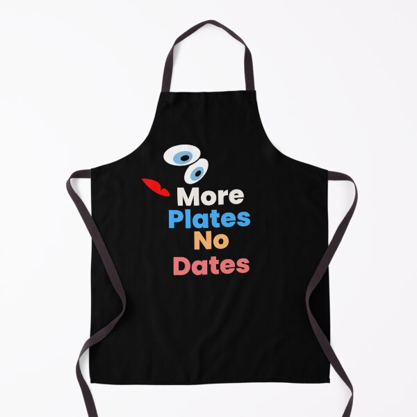 Item preview, More Plates No Dates - Embrace the More Plates, No Dates Lifestyle  designed and sold by Chromatic-Art.