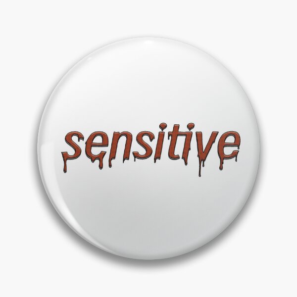 Item preview, Sensitive! designed and sold by GobblinPrince.