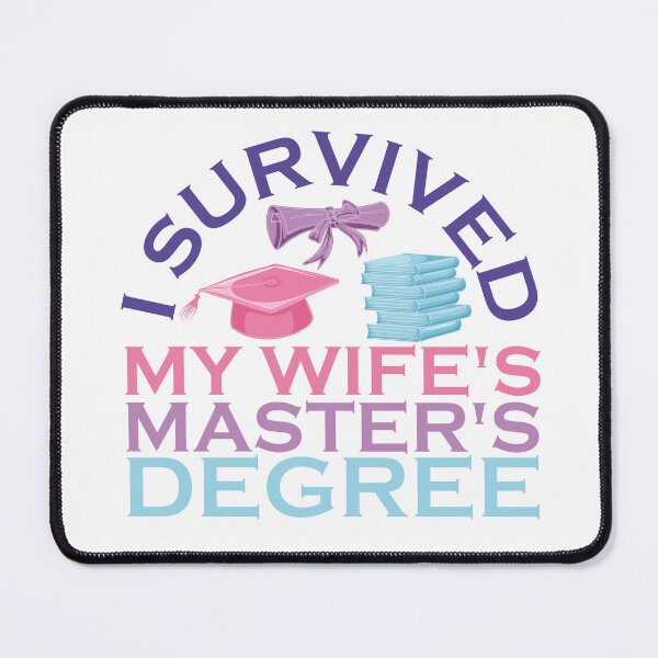 Item preview, I Survived My Wife's Masters Degree designed and sold by zemama.