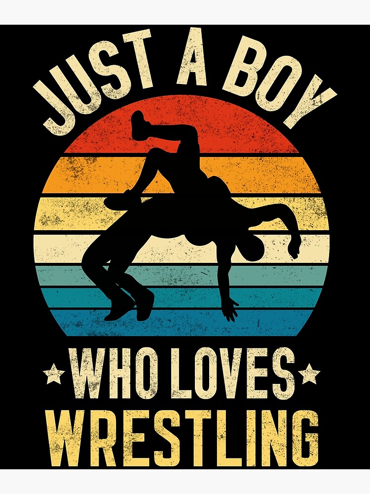 Just A Boy Who Loves Wrestling Wrestler Kids