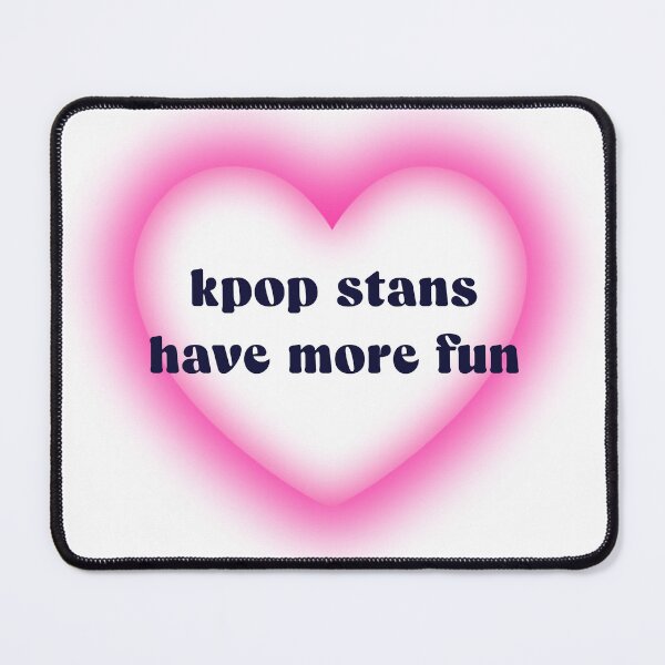 Item preview, kpop stans have more fun designed and sold by jimistoof7.