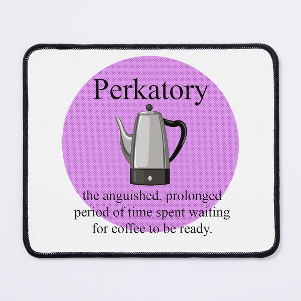 Item preview, Perkatory: Waiting for Coffee to be Ready! Coffee Lover Gift. designed and sold by SSustainable.
