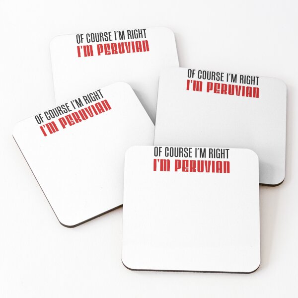 Item preview, Of Course I'm Right I'm Peruvian designed and sold by jaycartoonist.