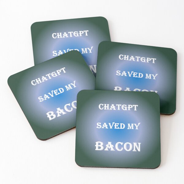Item preview, When life gets you down ChatGPT can make you Phthalo Green bacon designed and sold by TechsQuickArt.