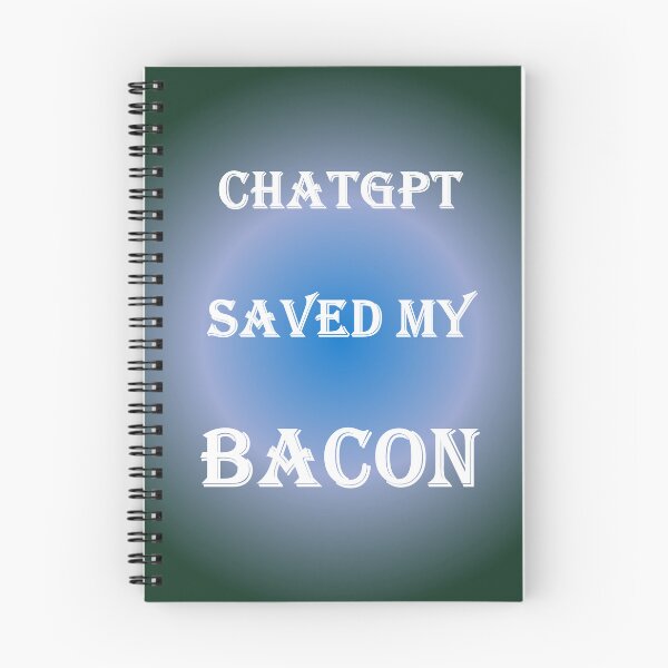 Item preview, When life gets you down ChatGPT can make you Phthalo Green bacon designed and sold by TechsQuickArt.