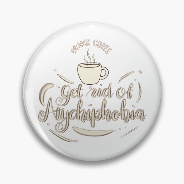 Item preview, Drink coffee and get rid of atychiphobia designed and sold by Anggiena.