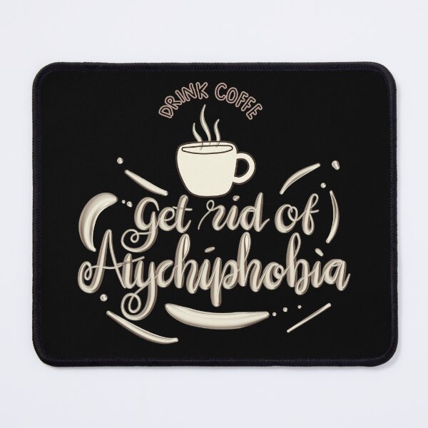 Item preview, Drink coffee and get rid of atychiphobia designed and sold by Anggiena.