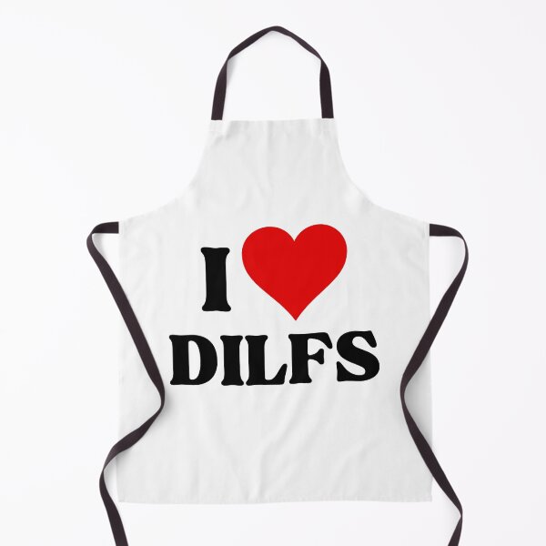 Item preview, I LOVE (HEART) DILFS FUNNY MEME designed and sold by SIKEWARDdesigns.