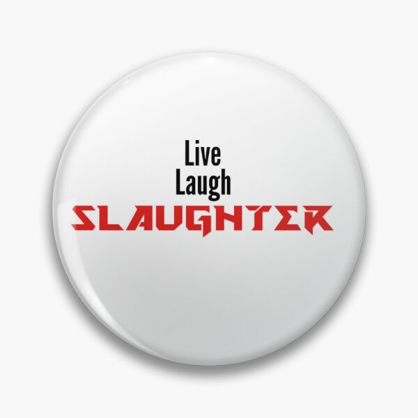 Item preview, Live, Laugh, Slaughter designed and sold by This-Username.