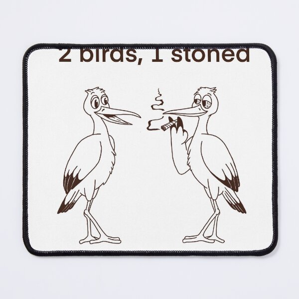 Item preview, 2 birds, 1 stoned designed and sold by Schgallywag.