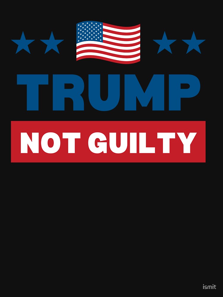 Discover Trump Not Guilty Essential T-Shirt
