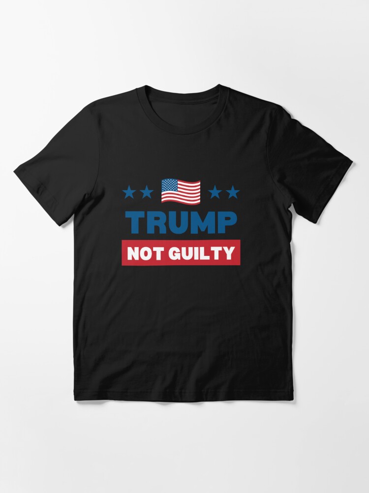 Discover Trump Not Guilty Essential T-Shirt