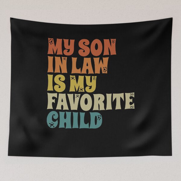 Item preview, My Son In Law Is My Favorite Child Funny Family Humor Retro designed and sold by GCFULLA.