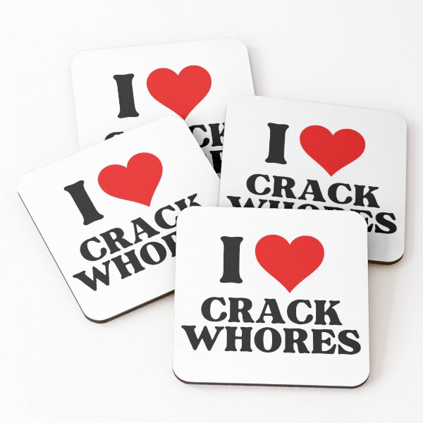 Item preview, I LOVE (HEART) CRACK WHORES designed and sold by SIKEWARDdesigns.
