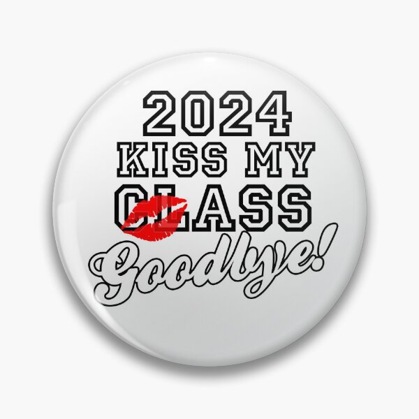 Item preview, Kiss My Class Goodbye 2024 designed and sold by stargazerdesign.