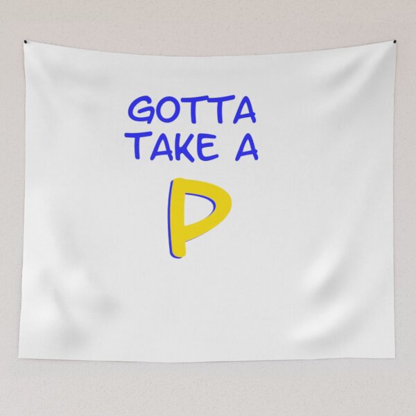 Item preview, gotta take a p designed and sold by mindworldz.