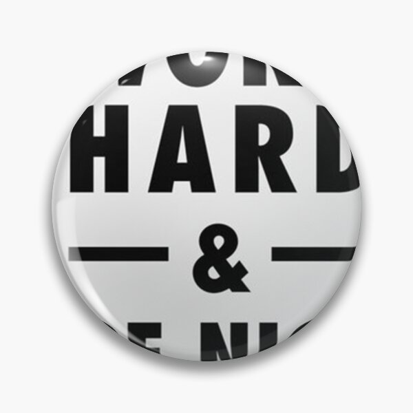 Item preview, Work hard and be nice to people  designed and sold by pauljamess.