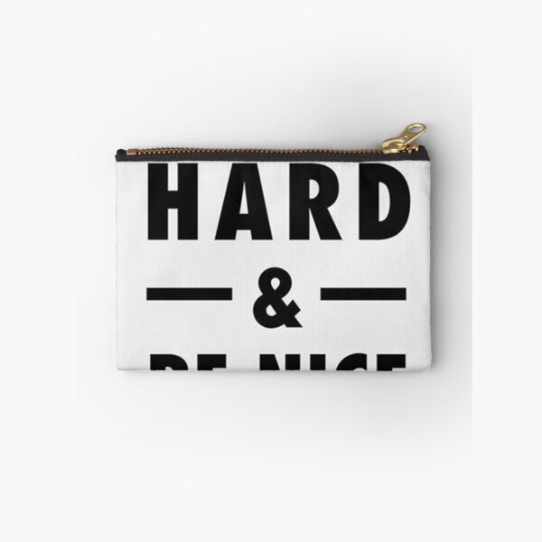 Item preview, Work hard and be nice to people  designed and sold by pauljamess.