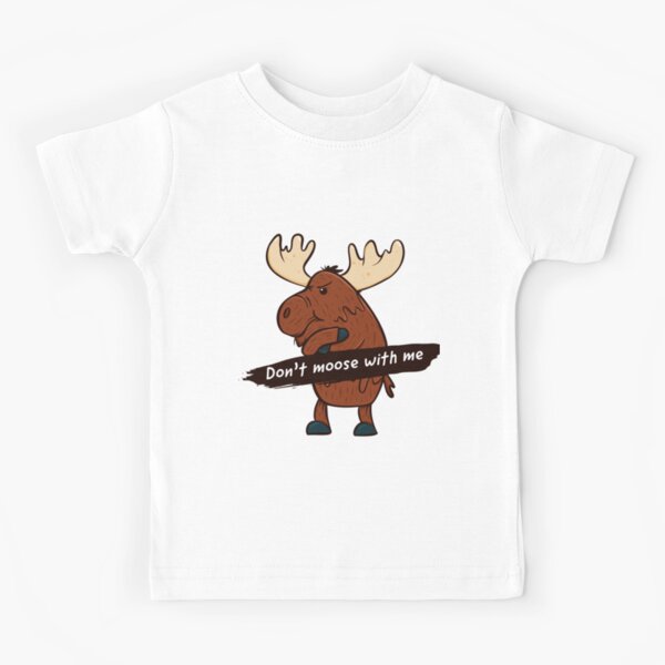 Item preview, dont moose with me designed and sold by Abdie11.