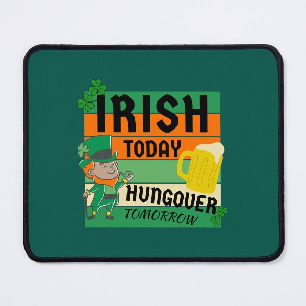 Item preview, St. Patrick_s Day Irish Today Hungover Tomorrow designed and sold by samlytrader.
