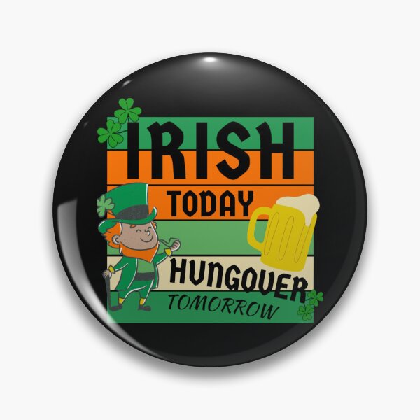 Item preview, St. Patrick_s Day Irish Today Hungover Tomorrow    designed and sold by samlytrader.