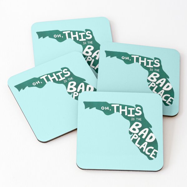 Item preview, Oh, THIS is the Bad Place....Florida Edition designed and sold by Katie O'Shaughnessy.