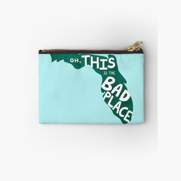Item preview, Oh, THIS is the Bad Place....Florida Edition designed and sold by Katie O'Shaughnessy.