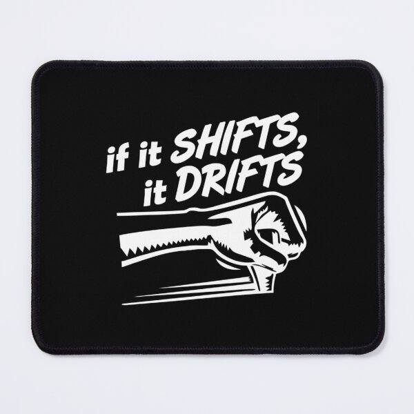 Item preview, if it SHIFTS, it DRIFTS  designed and sold by ongClothing.