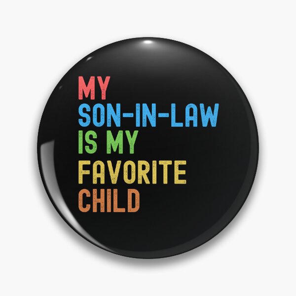 Item preview, My Son-In-Law Is My Favorite Child Funny Family Humor Retro designed and sold by Cryptohaven.