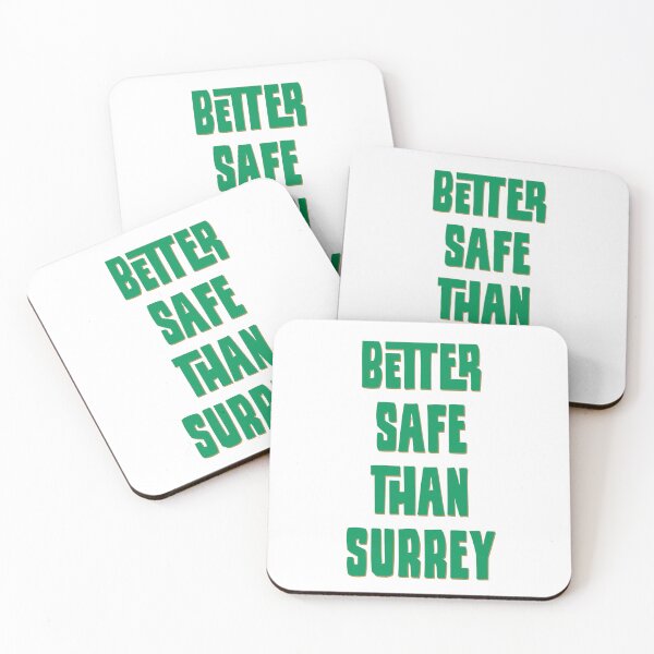 Item preview, Better Safe Than Surrey designed and sold by DaveDanchuk.