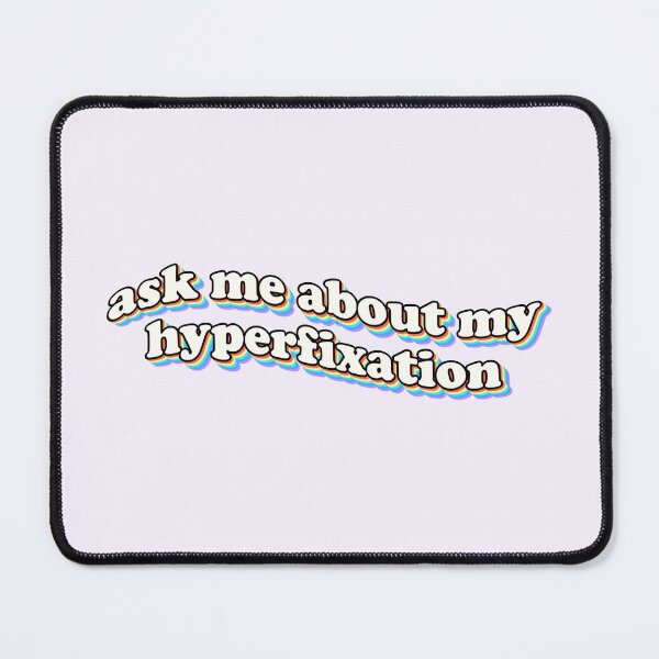 Item preview, ask me about my hyperfixation designed and sold by snazzyseagull.