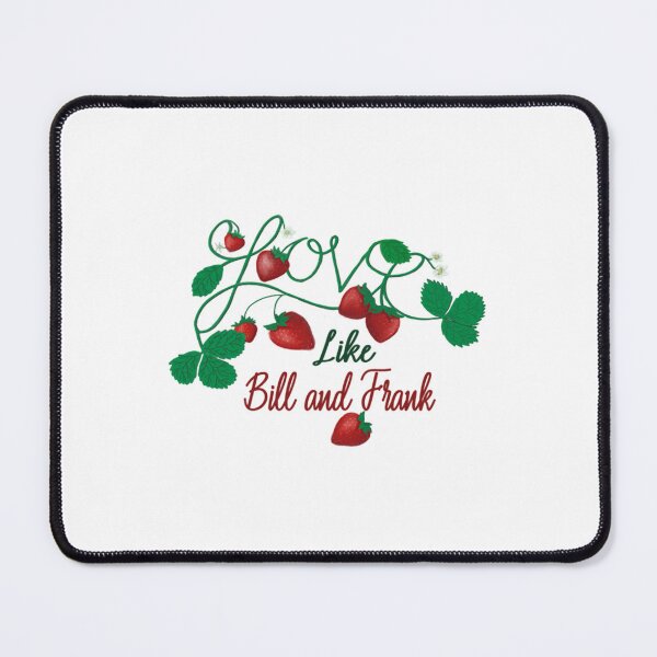 Item preview, Love Like Bill and Frank    designed and sold by braychutte1.