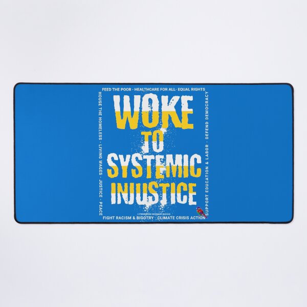 Artikelvorschau, PMD00776 Progressive Movement Designs Woke to Systemic Injustice zeigt, dass Sie aufgewacht sind und progressive Ziele für progressive Demokraten, Unabhängige und Anhänger von Bernie Sanders unterstützen entworfen und verkauft von ProgressiveLeft.