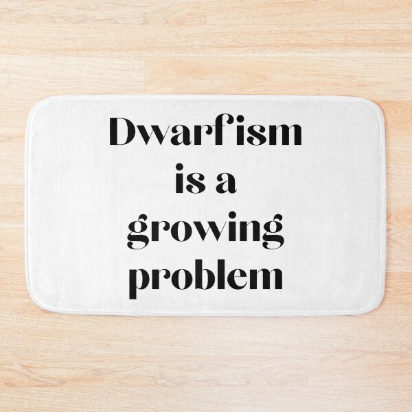 Item preview, Dwarfism is a growing problem - Funny One Liner designed and sold by CollageHeaven.