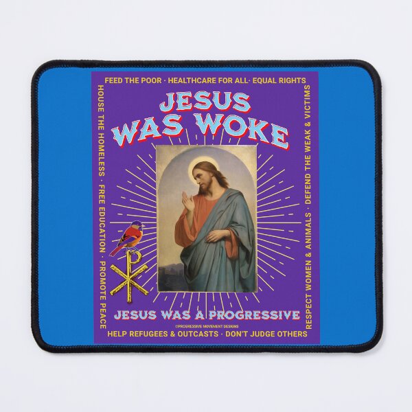 Item preview, PMD00782 Progressive Movement Designs Jesus Was Woke design shows you are woke and support progressive policy goals for Christian progressive Democrats Independents and Bernie Sanders supporters designed and sold by ProgressiveLeft.