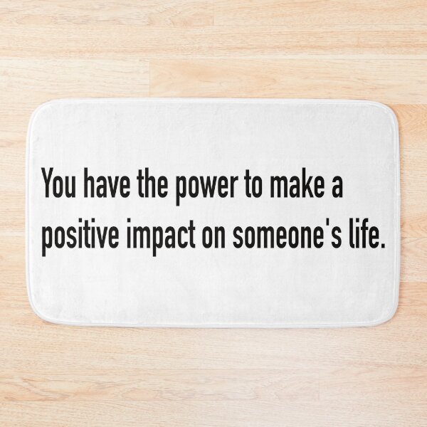 Item preview, You have the power to make a positive impact on someone’s life. designed and sold by fanzen69.