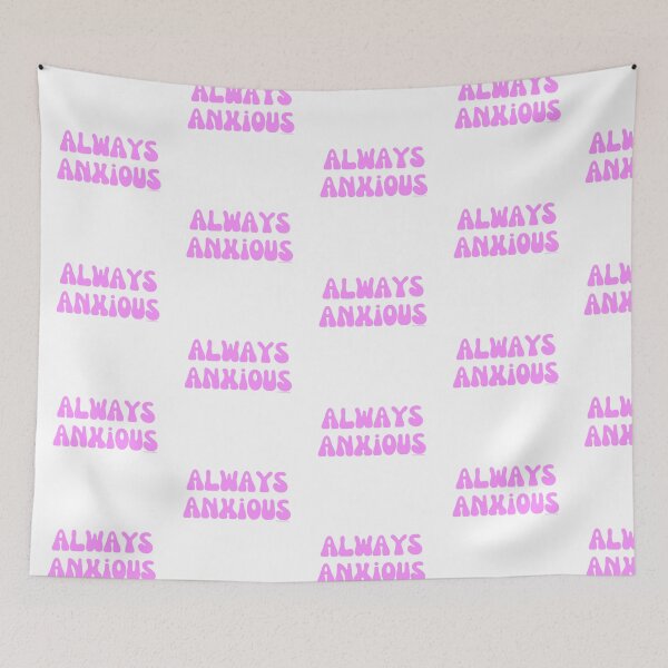 Item preview, Always Anxious, v2 | @lilsboobthangs designed and sold by lilsboobthangs.