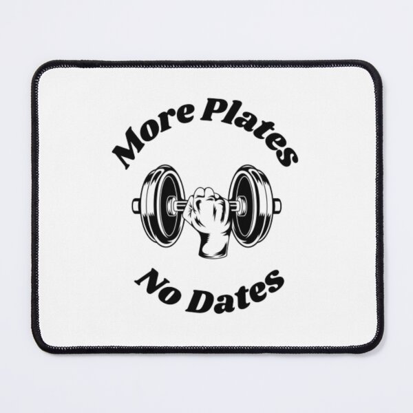 Item preview, More Plates No Dates Gym Fitness Bodybuilding designed and sold by TeePassion.