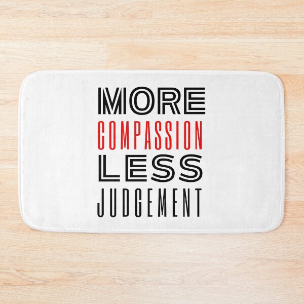 Item preview, More Compassion Less Judgment designed and sold by SpeakLifeHQ.