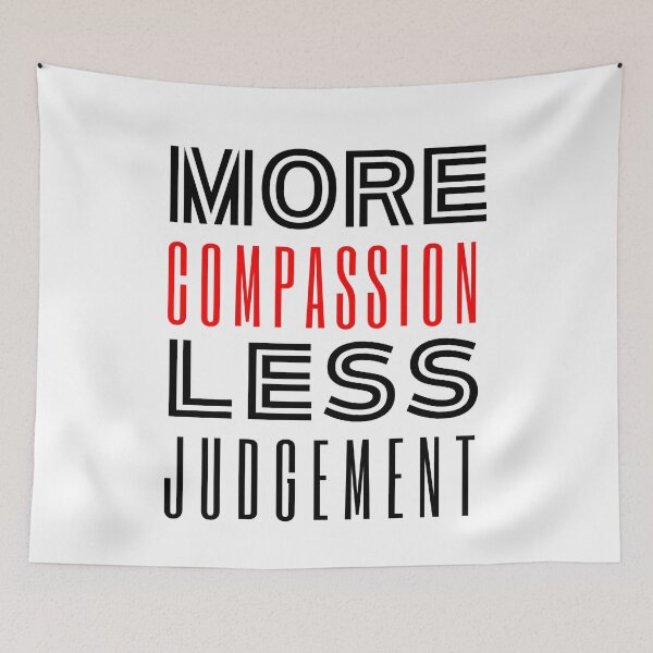 Item preview, More Compassion Less Judgment designed and sold by SpeakLifeHQ.