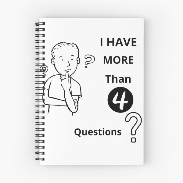 Item preview, I Have More Than Four Questions designed and sold by Moronova ⭐⭐⭐⭐⭐.