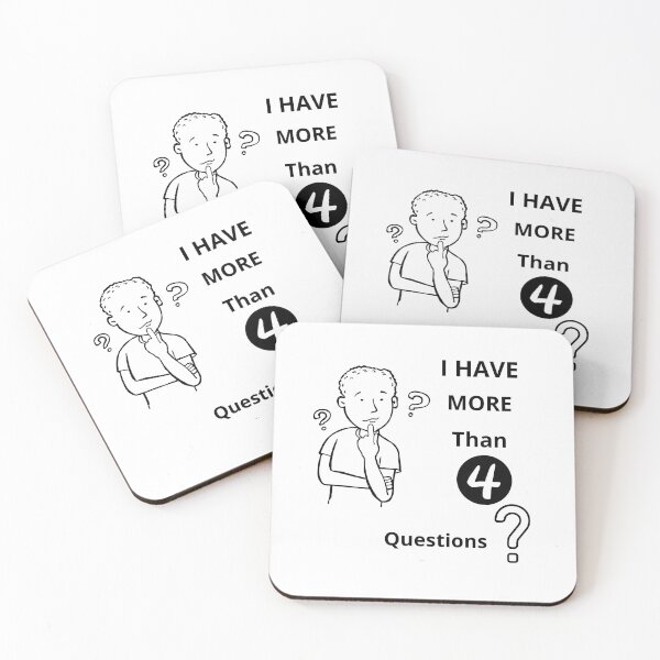 Item preview, I Have More Than Four Questions  designed and sold by Moronova   ⭐⭐⭐⭐⭐.
