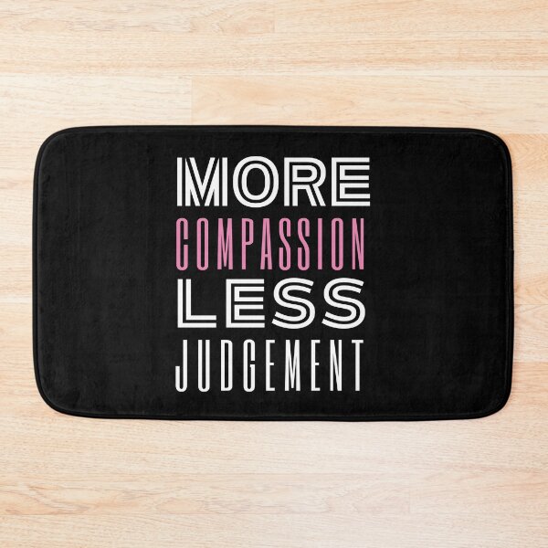 Item preview, More Compassion Less Judgment designed and sold by SpeakLifeHQ.