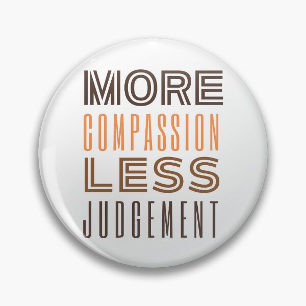 Item preview, More Compassion Less Judgment designed and sold by SpeakLifeHQ.