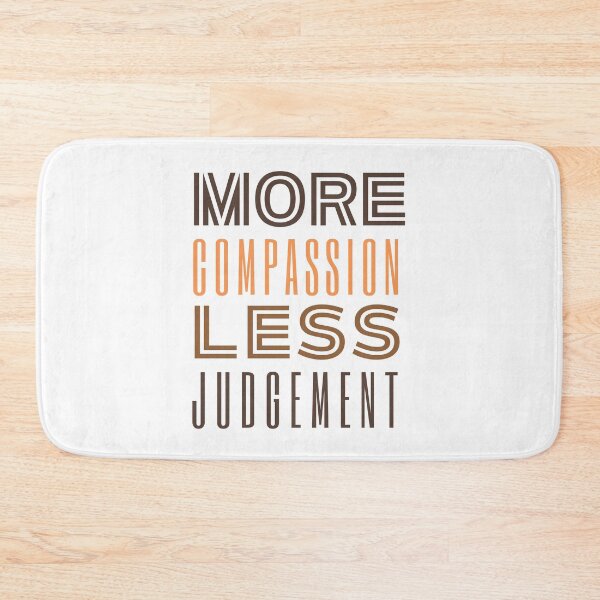 Item preview, More Compassion Less Judgment designed and sold by SpeakLifeHQ.
