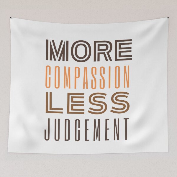 Item preview, More Compassion Less Judgment designed and sold by SpeakLifeHQ.